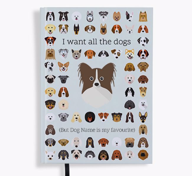 I Want All the Dogs: Personalised {breedFullName} Notebook